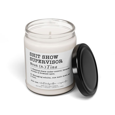 Personalized shit show supervisor candle. 