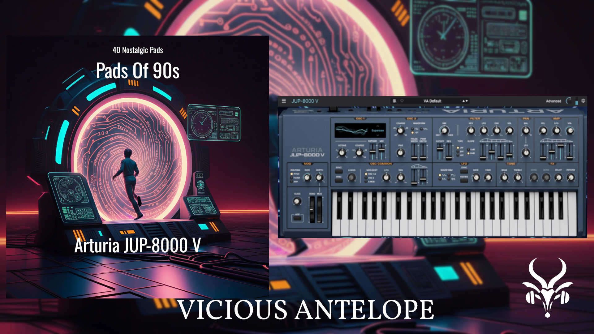 Pads Of 90s - Arturia Jup-8000 V Presets | Vicious Antelope