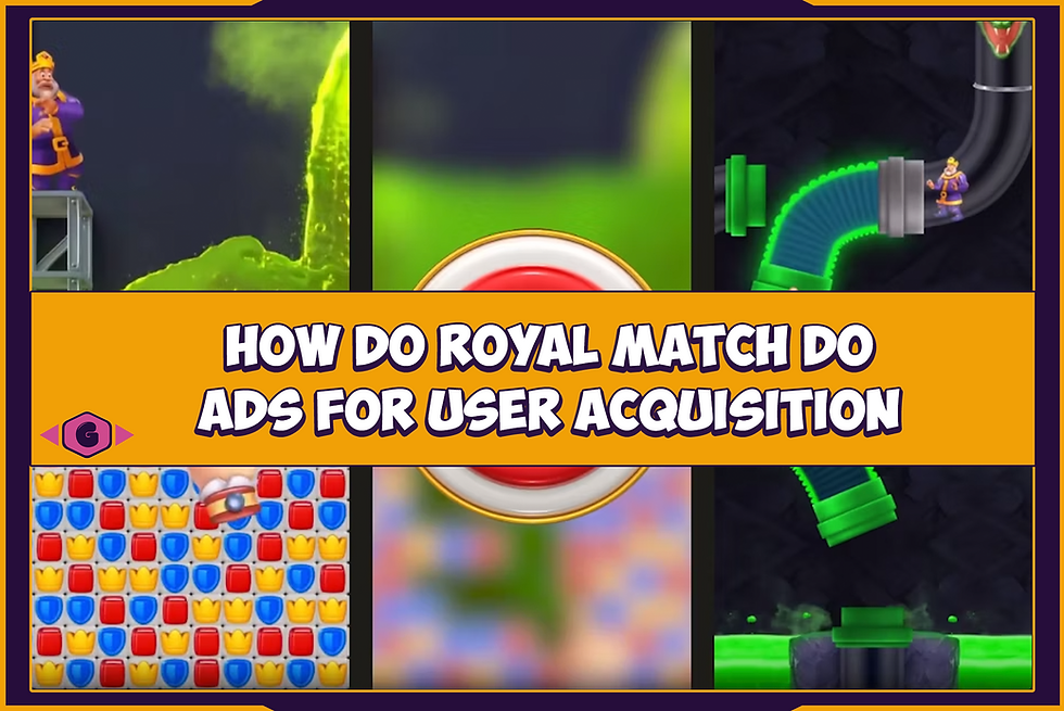 How Do Royal Match Do Ads For User Acquisition