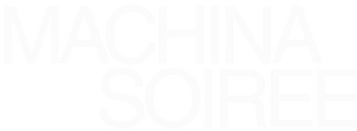 MACHINA SOIREE.png