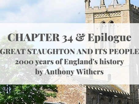 Great Staughton and its people by Anthony Withers, Chapters 34 & Epilogue