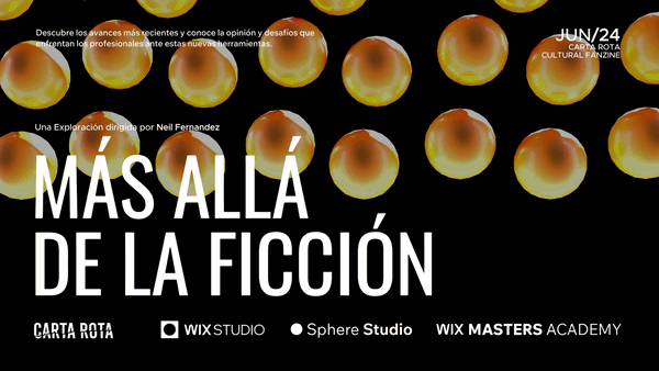 Esferas cayendo tras la tipografía del cartel sobre la inteligencia artificial de MÁS ALLÁ DE LA FICCIÓN. Con los logotipos de Carta rota, Wix Studio, Sphere Studio y Wix Masters Academy