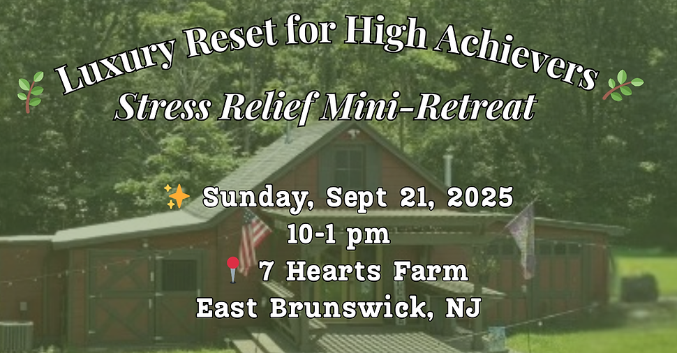 🌿 Luxury Reset for High Achievers 🌿 Stress Relief Mini-Retreat (2).png