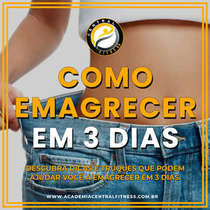 COMO EMAGRECER EM 3 DIAS: GUIA COMPLETO