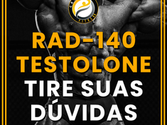 RAD-140 (Testolone): Ciclos, Dosagens, Benefícios e Colaterais [2025]