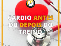 Cardio Antes ou Depois do Treino?