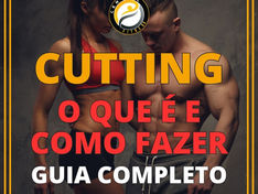 Guia Completo Sobre Cutting: Como Secar a Gordura Sem Perder Massa Muscular