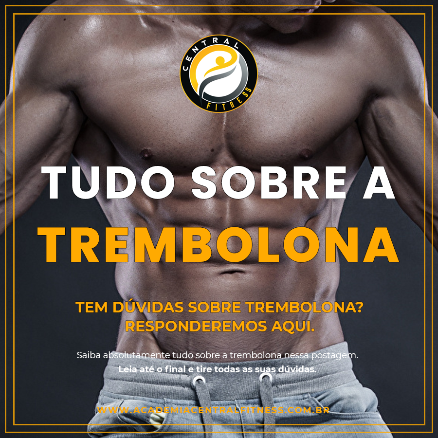 TUDO SOBRE TREMBOLONA