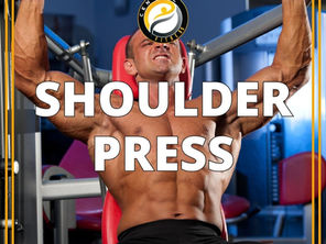 Shoulder Press: The Ultimate Guide to Broad, Pain-Free Shoulders