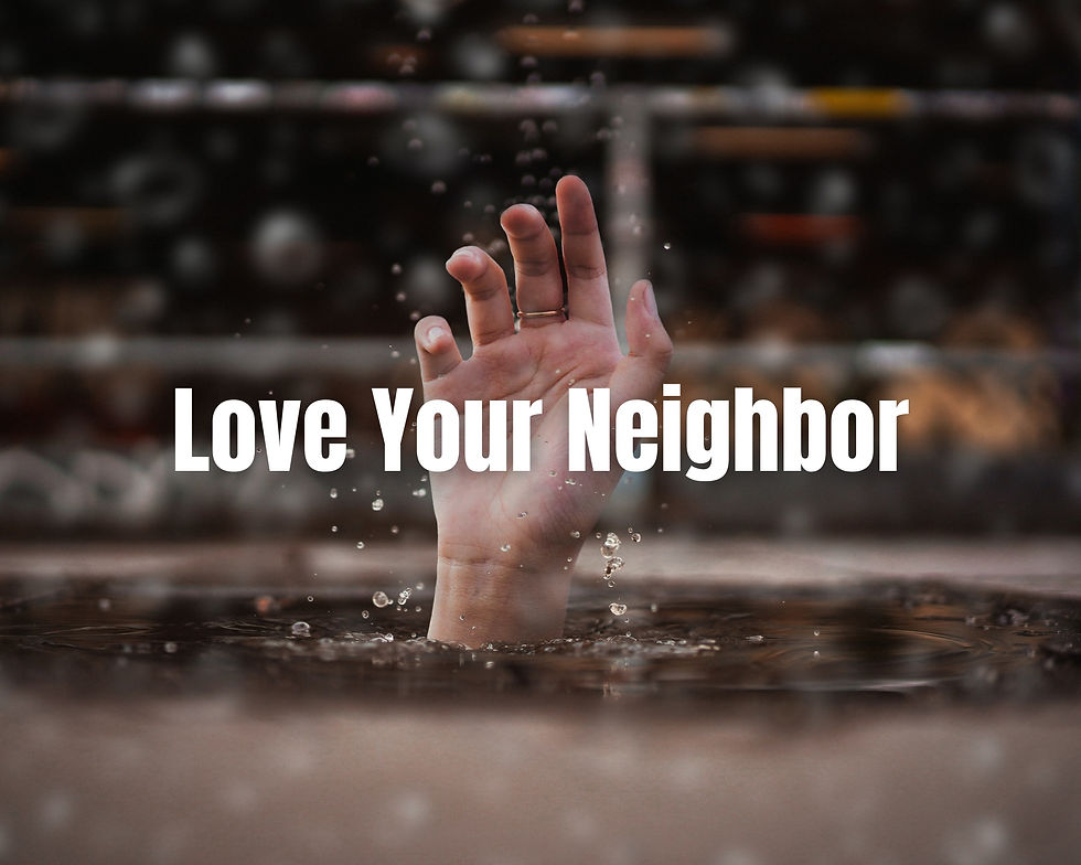 Love your neighbor