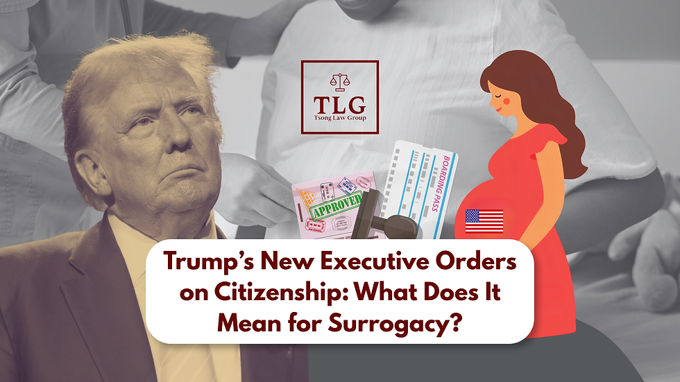 Trump’s New Executive Orders on Citizenship: What Does It Mean for Surrogacy?