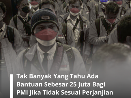 25 Juta Bantuan Bagi PMI Jika Tidak Sesuai Perjanjian Kerja