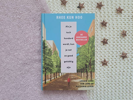 Als je honderd wordt, kun je net zo goed gelukkig zijn - Rhee Kun Hoo