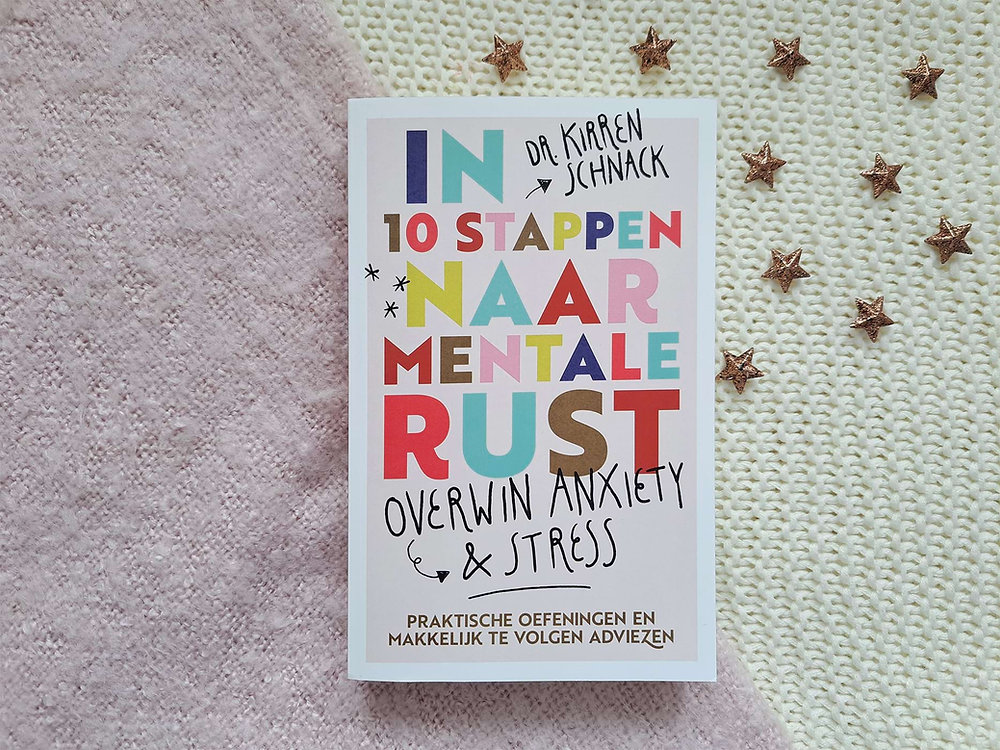 In 10 Stappen Naar Mentale Rust