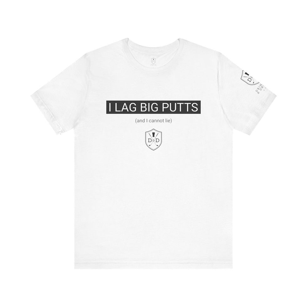 I Lag Big Putts Tee