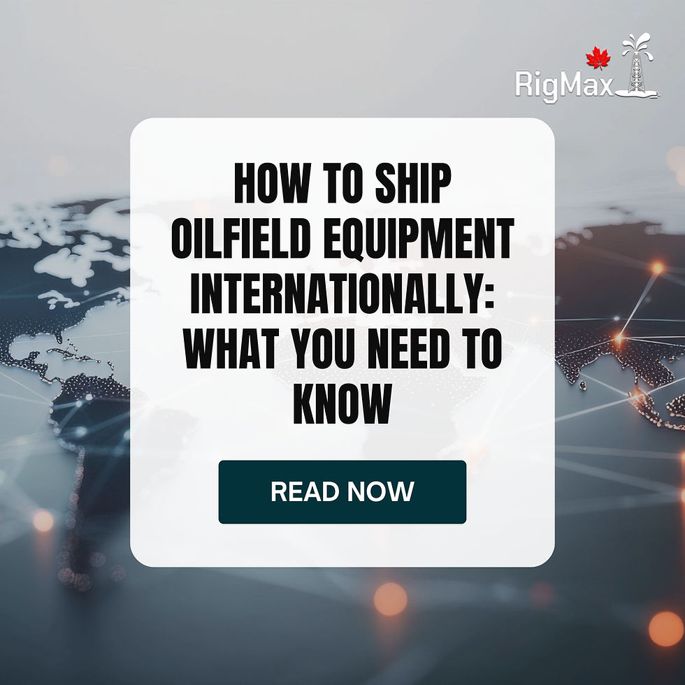 How to Ship Oilfield Equipment Internationally: What You Need to Know