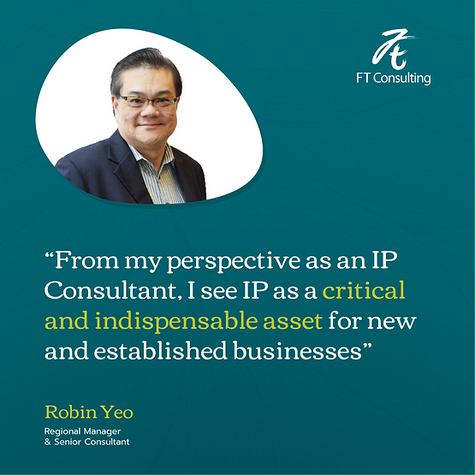 [Team FT] Mr Robin Yeo - Important roles intellectual property play to protect and grow businesses