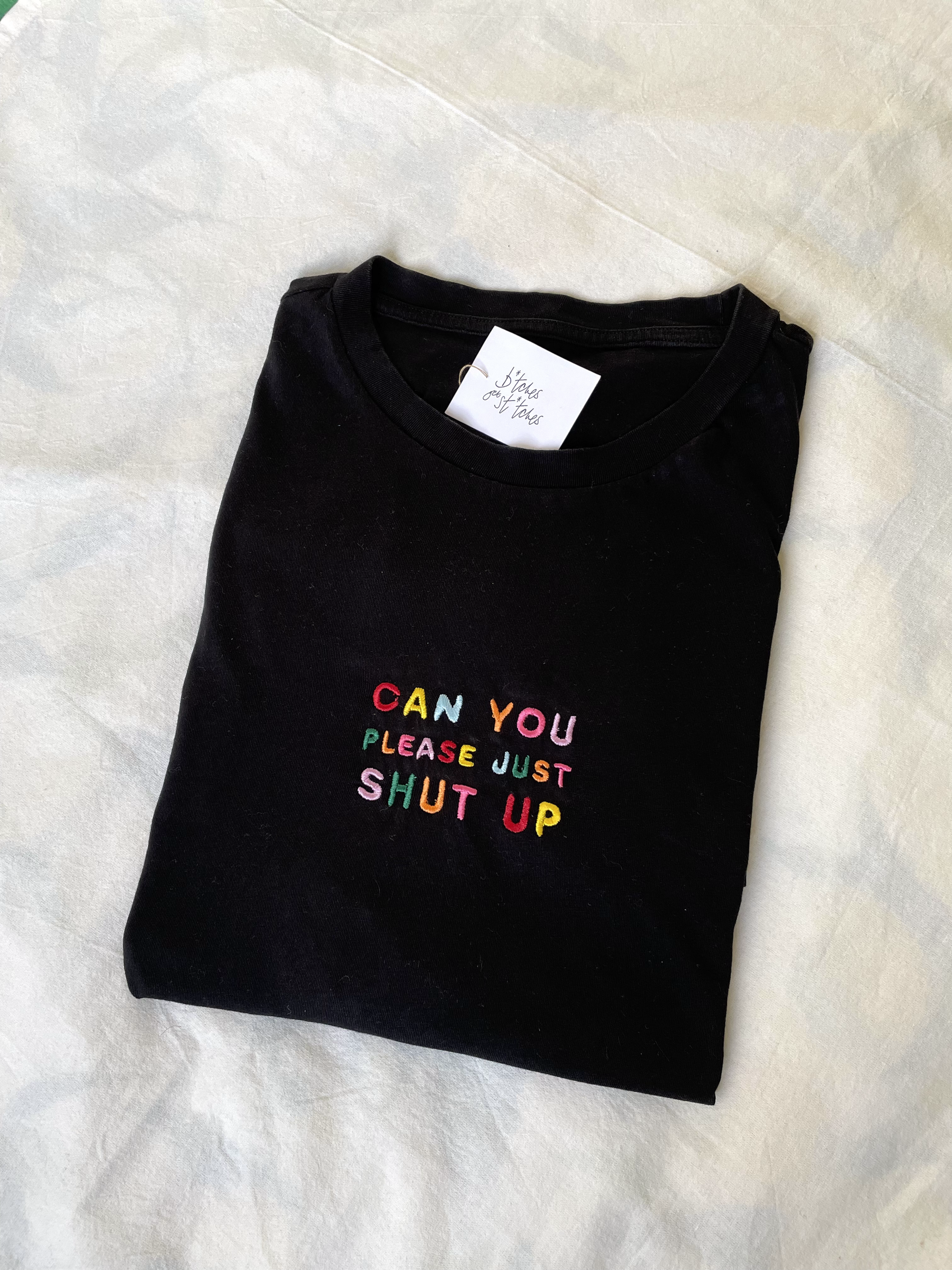 'can you please just shut up' Tee
