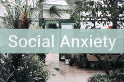 Social Anxiety