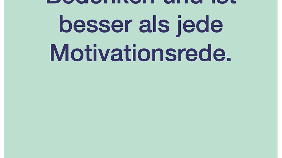 Klareheit verringert Bedenken und ist besser als jede Motivationsrede.