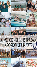 Cómo conseguir un trabajo abordo de un Yate.