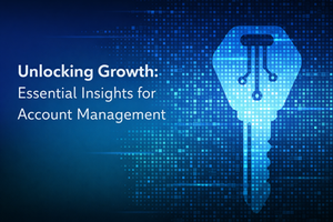Unlocking Growth: Essential Insights for Account Management
