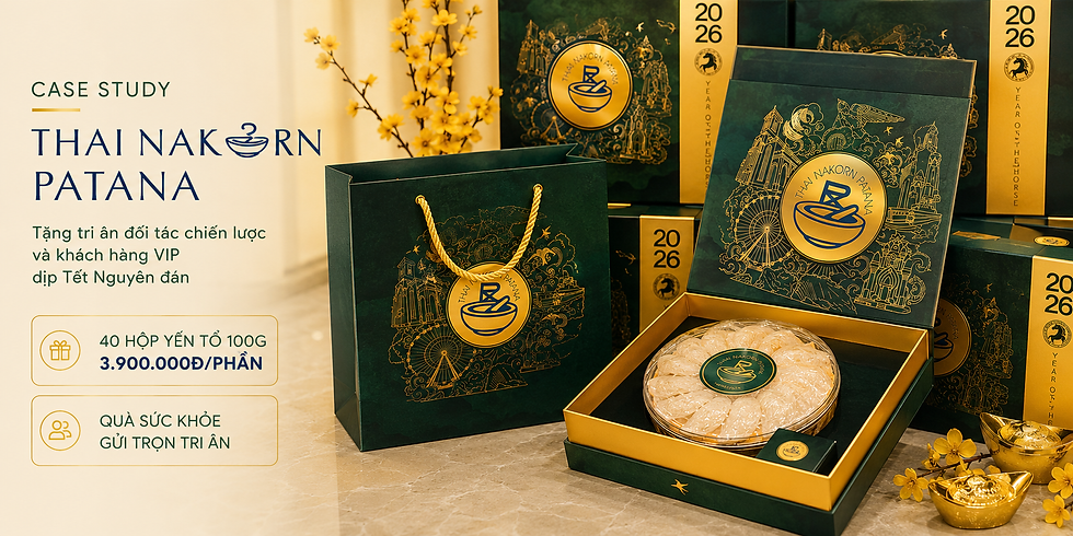 Hộp quà yến tổ cao cấp thiết kế theo yêu cầu dành cho đối tác chiến lược của Thai Nakorn Patana.