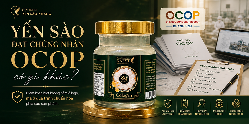 Yến sào đạt chứng nhận OCOP có gì khác? Điểm khác biệt nằm ở quá trình chuẩn hóa quy trình sản xuất, kiểm soát chất lượng và minh bạch thông tin phía sau sản phẩm.