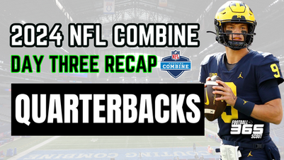 2024 NFL Combine: Day Three Recap, Quarterbacks | Who Impressed? | Do The Numbers Match The Scouting Report?