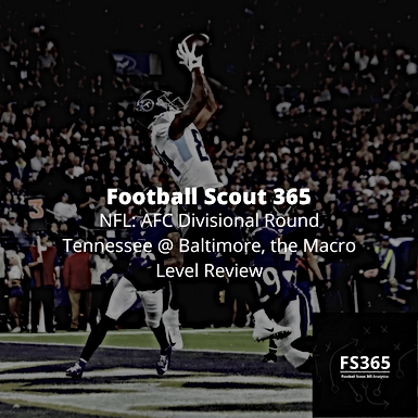 NFL: AFC Divisional Round Tennessee @ Baltimore, the Macro Level Review