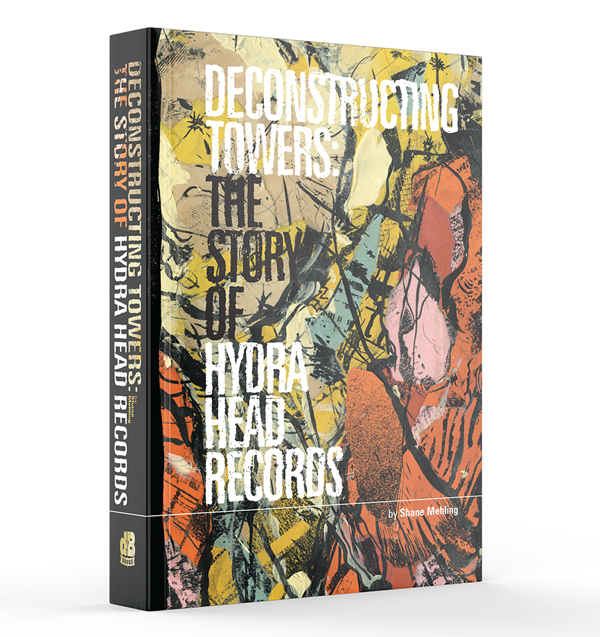 Decibel Books announces ‘Deconstructing Towers: The Story of Hydra Head Records’