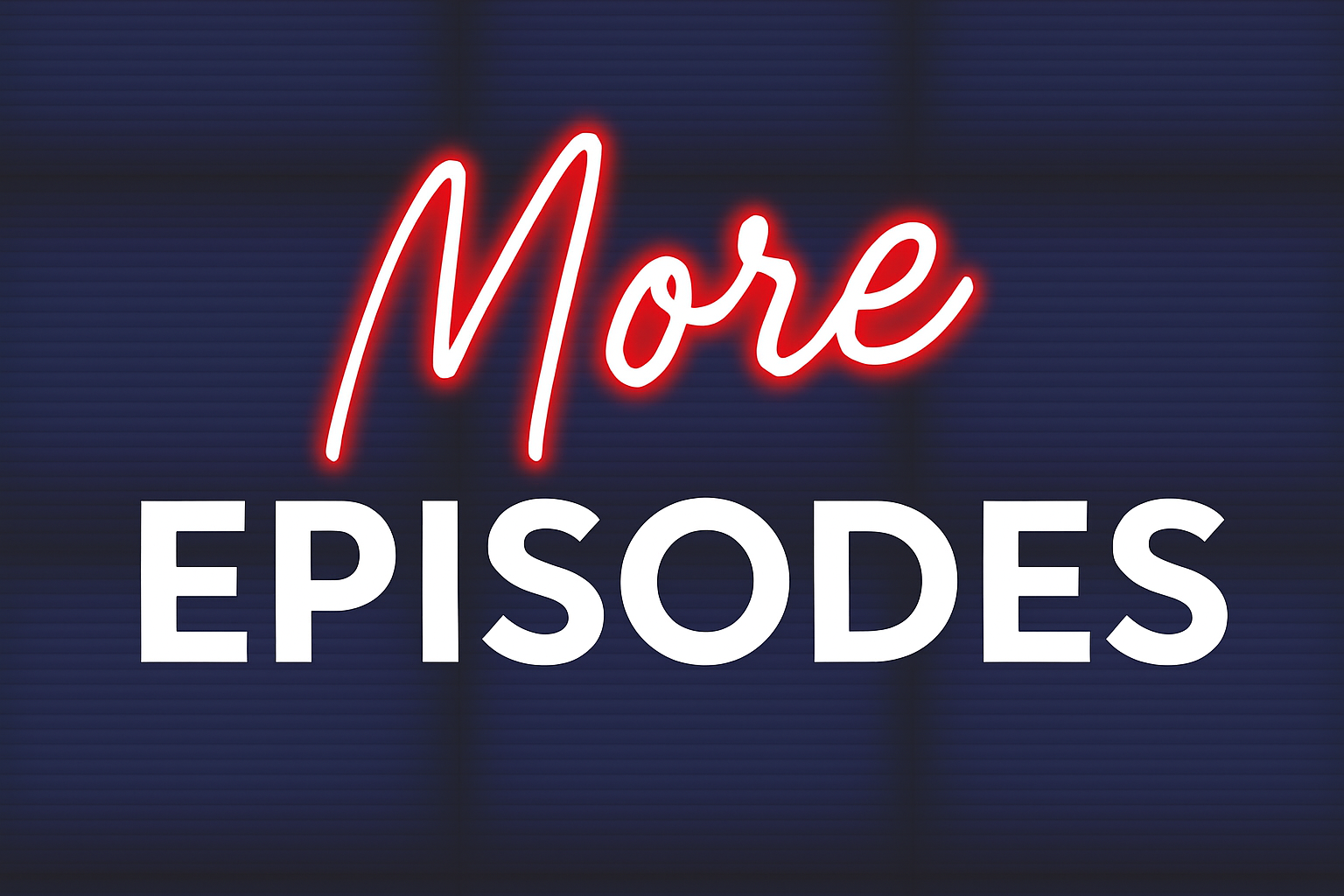 More Episodes