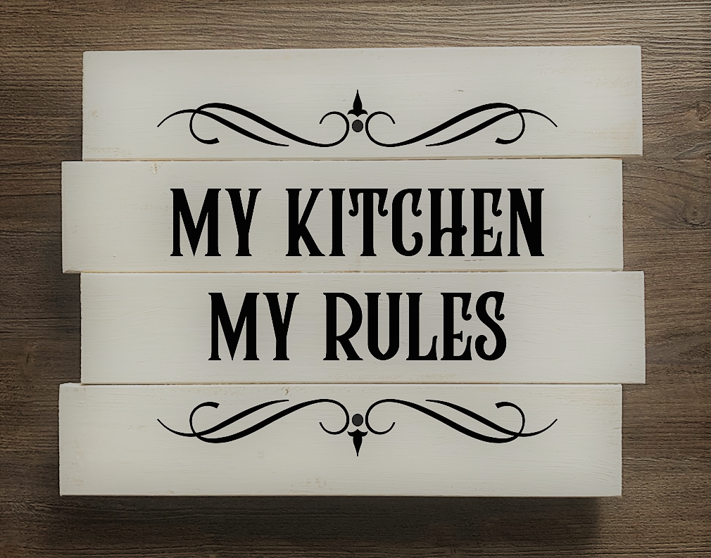 My kitchen my rules
