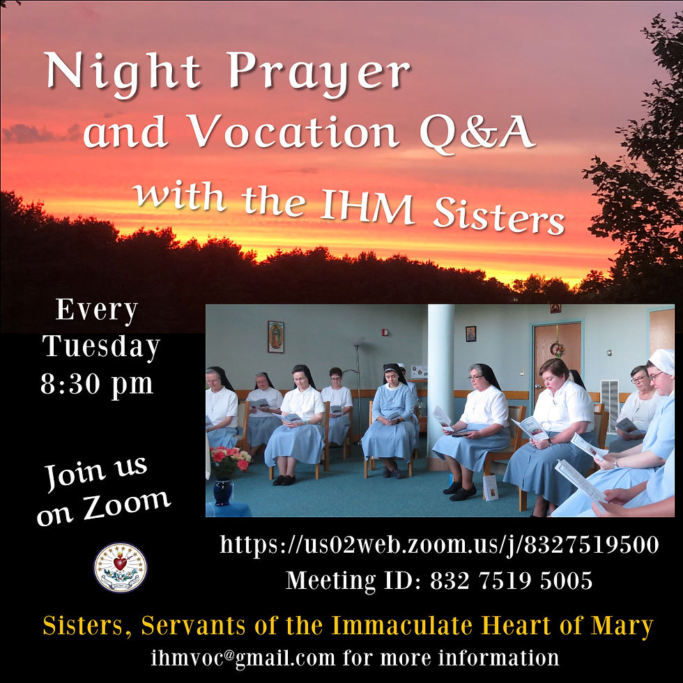 Night Prayer and Vocation Q&A with the IHM Sisters