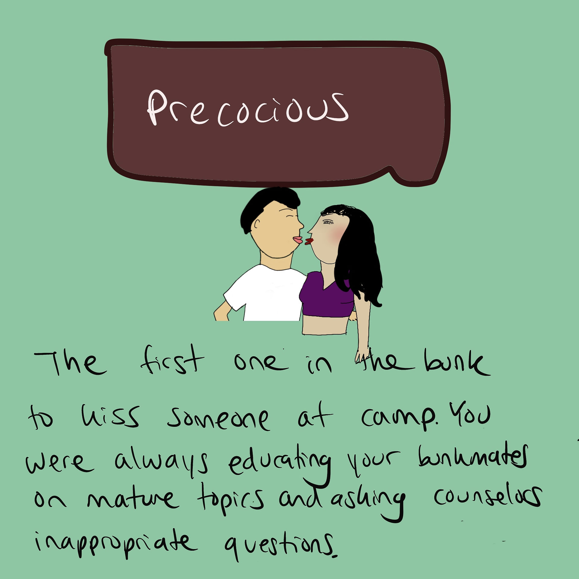 Precocious campers