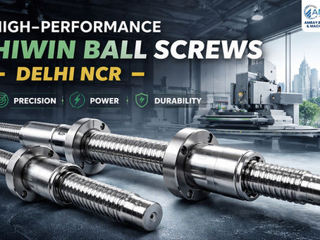 Discover High-Performance Hiwin Ball Screws in Delhi NCR