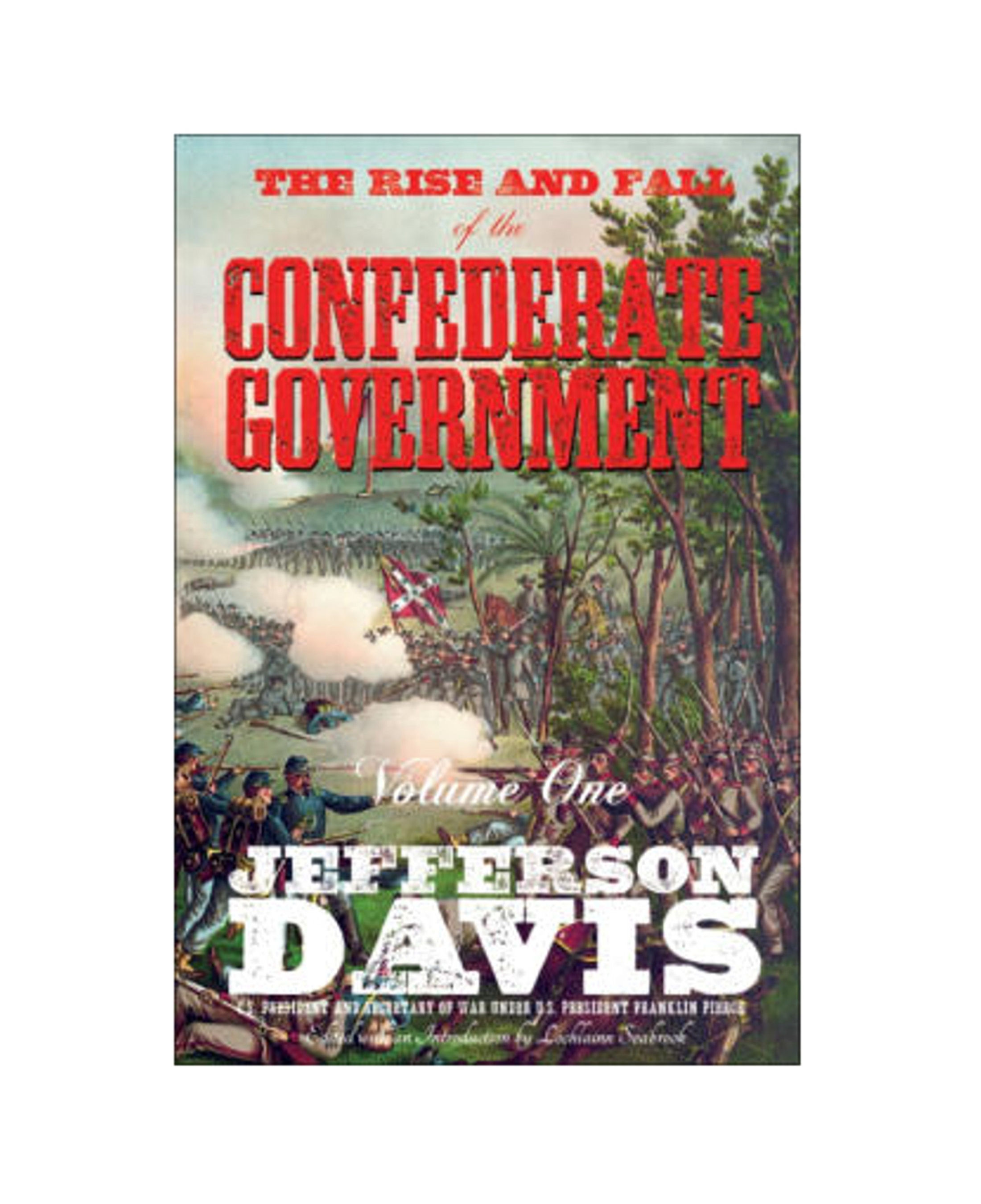 "The Rise and Fall of the Confederate Government" - By Jefferson Davis - Paperback Ed. Vol. 1