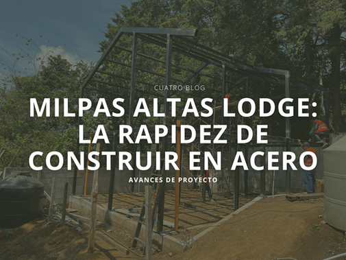 Milpas Altas Lodge: La rapidez de construir en acero