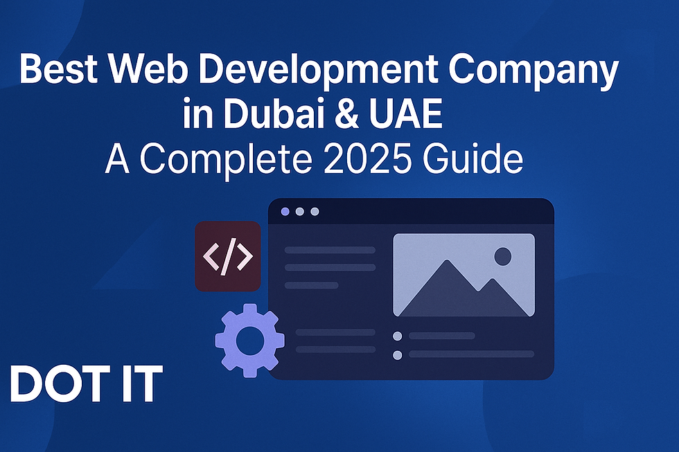 Blue-themed image promoting the "Best Web Development Company in Dubai & UAE" with coding icon, gear, and browser graphic. Text: "DOT IT."