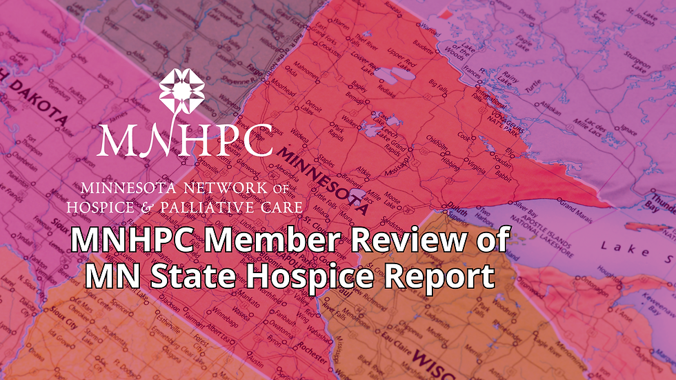 MNHPC Member Review of MN State Hospice Report