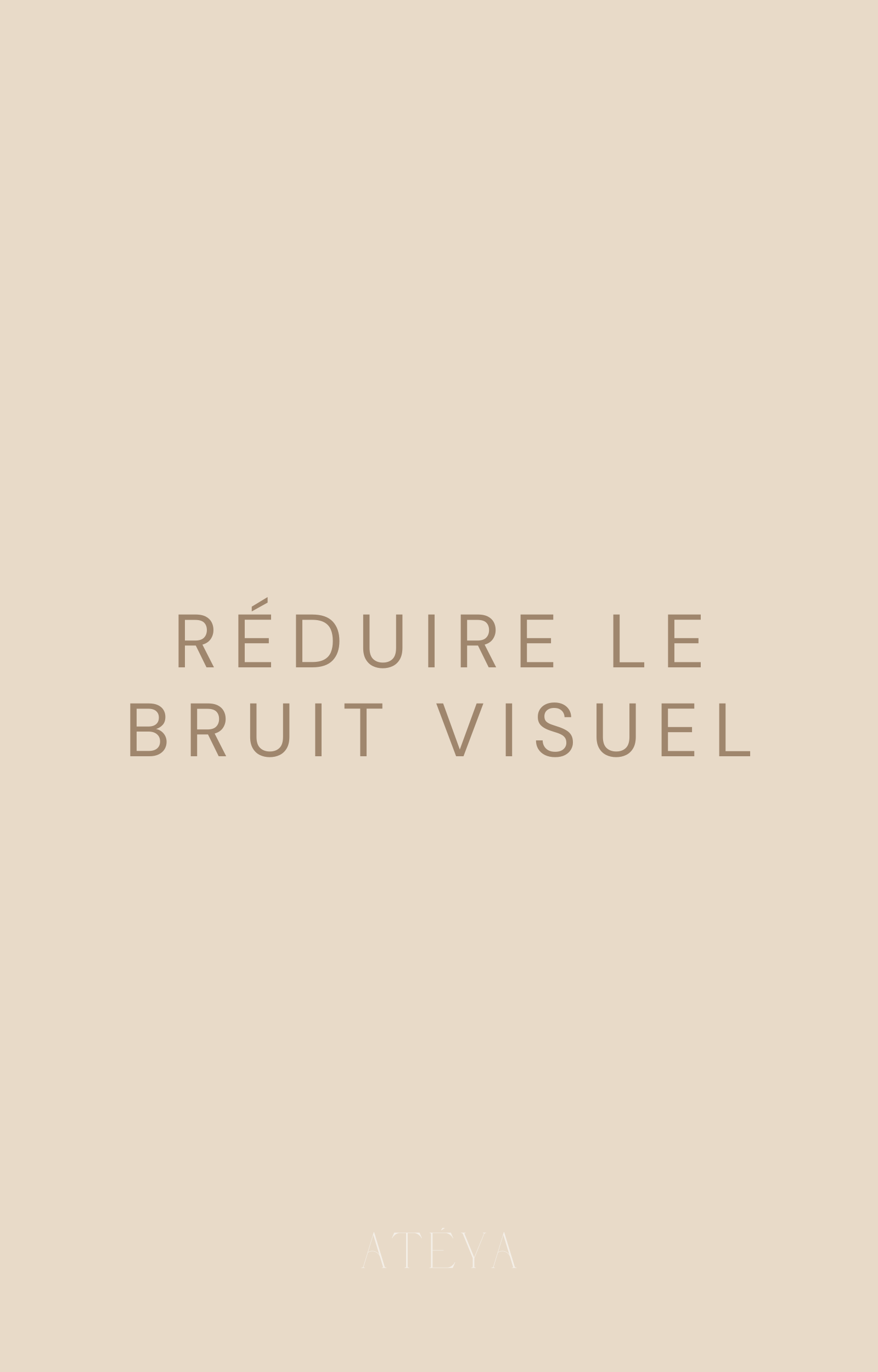 Réduire le bruit visuel