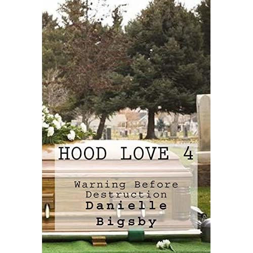 Hood Love 4: Warning Before Destruction