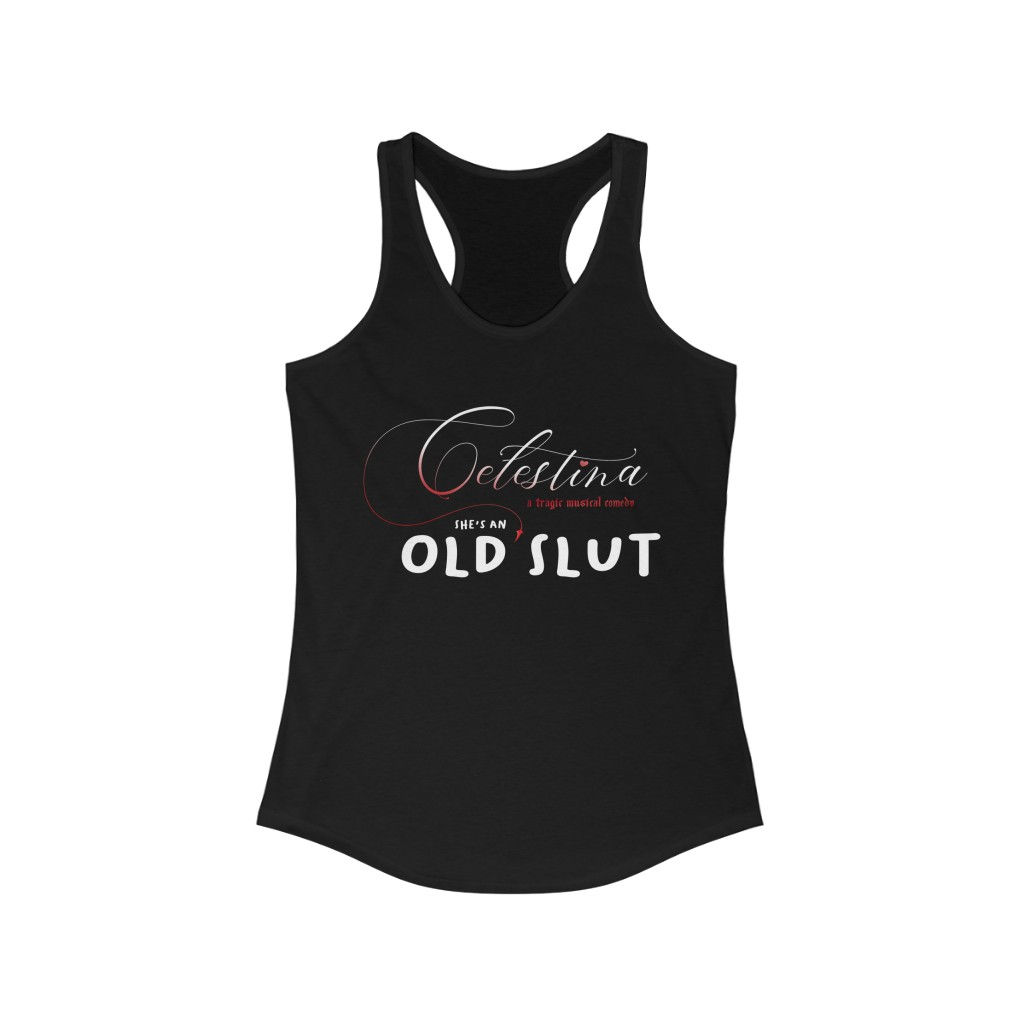 She's an Old Slut Racerback Tank
