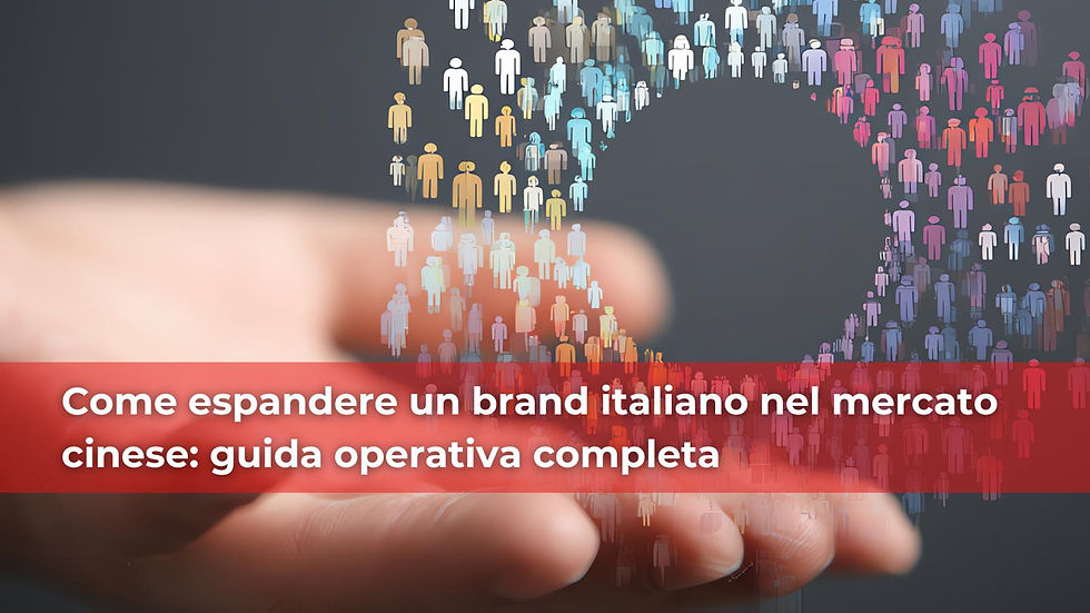 Come espandere un brand italiano nel mercato cinese: guida operativa completa