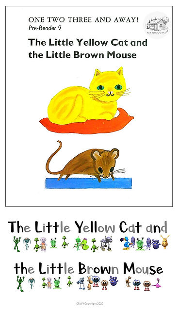 Pre-Reader 9 - The Litle Yellow Cat and the Little Brown Mouse