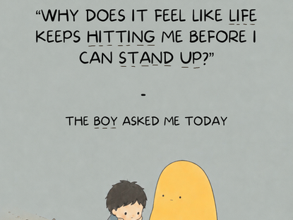 When Life Keeps Knocking You Down.