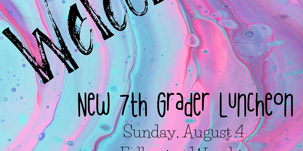 New 7th Grader Family Luncheon