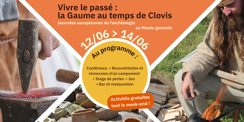 Vivre le passé : La Gaume au temps de Clovis