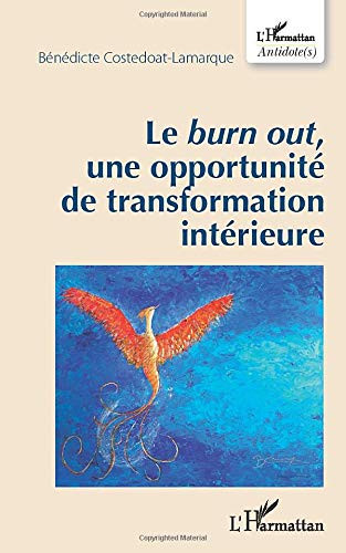 LE BURN OUT, UNE OPPORTUNITÉ DE TRANSFORMATION INTÉRIEURE # BÉNÉDICTE COSTEDOAT-