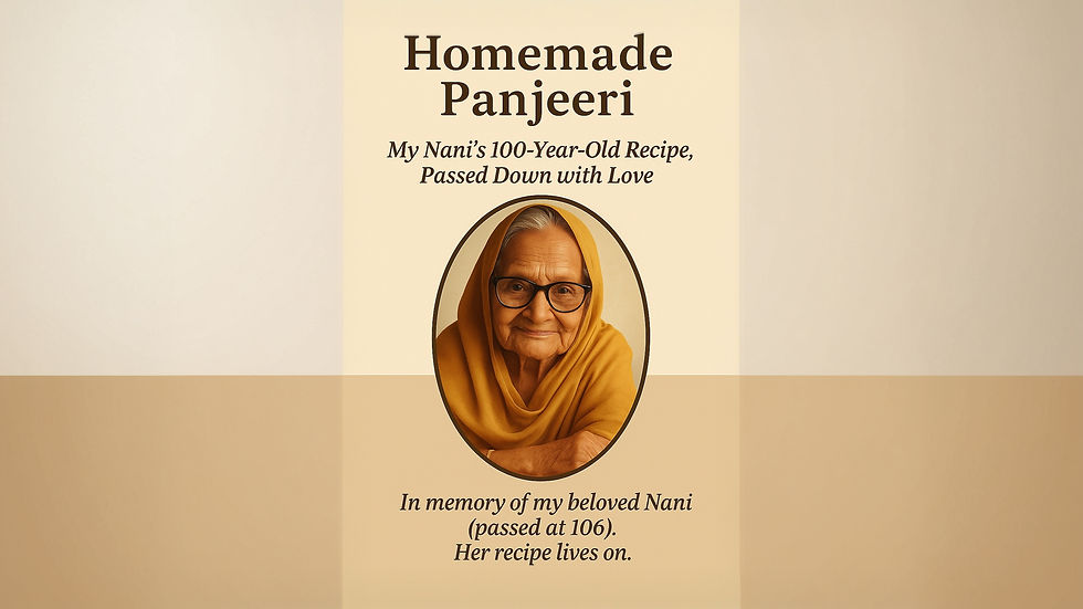 A heartfelt tribute to a beloved grandmother and her century-old Panjeeri recipe, lovingly passed down through generations.